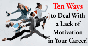 Ten way to deal lack of motivation
